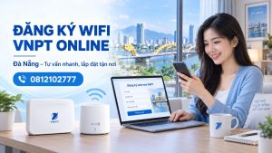 Đăng ký WiFi VNPT Đà Nẵng online